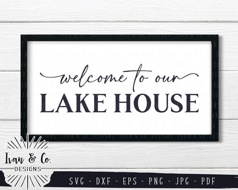 SVG Files | Welcome to Our Lake House Svg | Camping Svg | Summer Svg | Outdoor Svg | Cricut | Silhouette | Commercial Use | Digital Cut Files (812225389) SVG Ivan & Co. Designs 