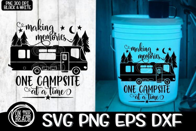 SVG -Making Memories - Class A - Camping Bucket - Campsite SVG On the Beach Boutique 