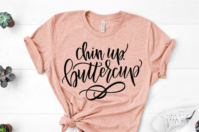SVG Motivational | Inspirational Quote | Chin Up Buttercup | SVG Sayings So Fontsy Design Shop 