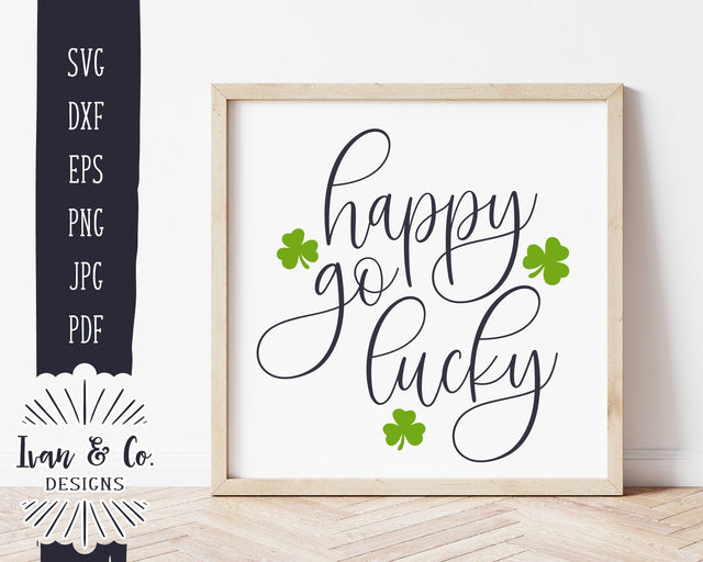Svg & Printable Files, Happy Go Lucky Svg, St. Patrick's Day Svg, Clover Svg, Shamrock Svg, Commercial Use, Digital Cut Files, JPG DXF PNG (1418140486) SVG Ivan & Co. Designs 