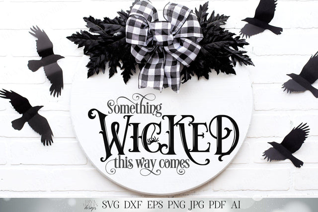 SVG Something Wicked This Way Comes | DXF PNG | Cutting File | Halloween | Classic Vintage| Spooky Creepy Rustic Farmhouse | Sign | Stencil SVG Diva Watts Designs 