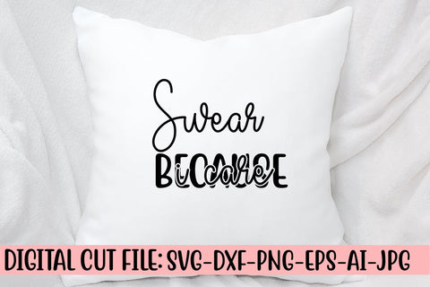 Swear Because I Care SVG Cut File SVG Syaman 