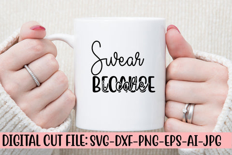 Swear Because I Care SVG Cut File SVG Syaman 