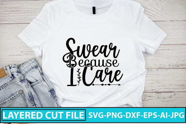 Swear Because I Care SVG Cut File SVG Syaman 