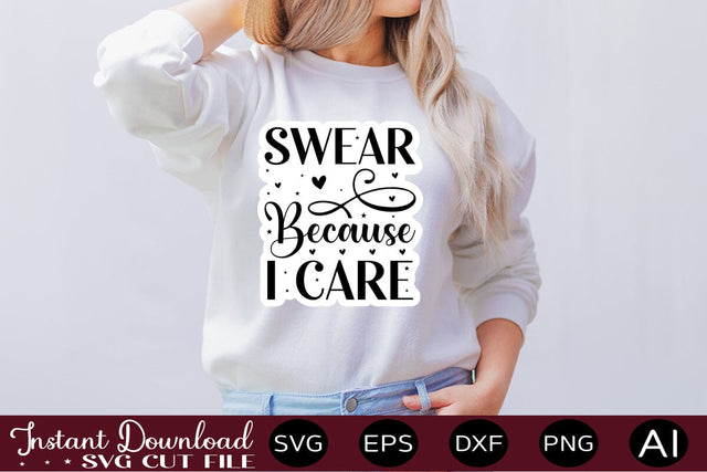 Swear Because I Care SVG SVG designmaster24 