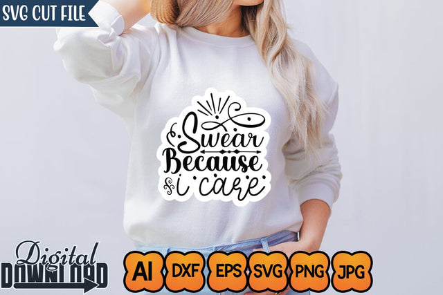 Swear Because I Care,SVGs,Quotes and Sayings,Food & Drink,On Sale, Print & Cut SVG Newmockups 