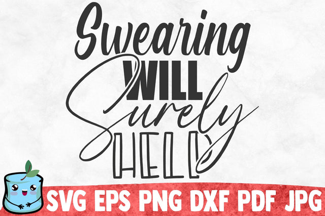 Swearing Will Surely Help SVG MintyMarshmallows 