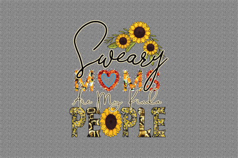 Sweary moms are my kinda people-01 Sublimation designartist 