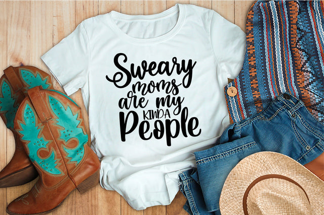 Sweary moms are my kinda people svg SVG orpitasn 