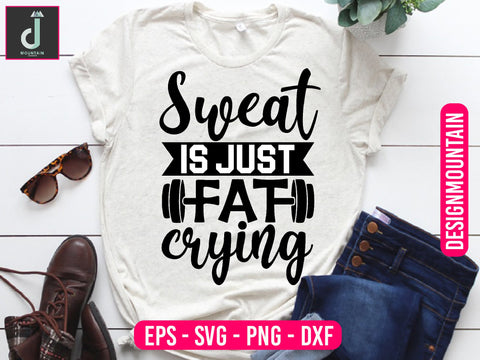 Sweat is just fat crying svg design SVG Alihossainbd 