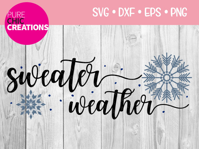 Sweater Weather - Cricut - Silhouette - svg - dxf - eps - png - Digital File - SVG Cut File - Winter SVG - svg clipart - Winter svg clipart SVG Pure Chic Creations 