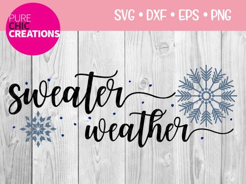 Sweater Weather - Cricut - Silhouette - svg - dxf - eps - png - Digital File - SVG Cut File - Winter SVG - svg clipart - Winter svg clipart SVG Pure Chic Creations 
