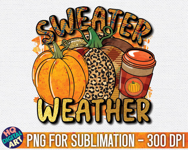 Sweater Weather Fall Sublimation PNG Sublimation HQDigitalArt 