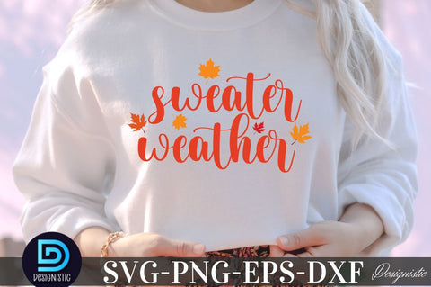 Sweater weather, Fall SVG SVG DESIGNISTIC 