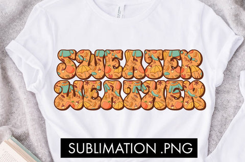 Sweater Weather PNG Sublimation Sublimation Freeling Design House 