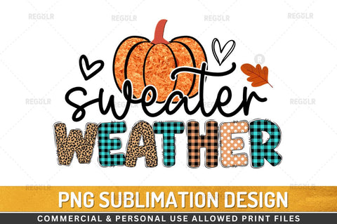Sweater weather Sublimation Design Sublimation Regulrcrative 