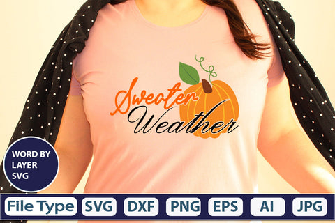 Sweater Weather SVG Cut File SVGs,quotes-and-sayings,food-drink mini-bundles,print-cut,on-sale Clipart Clip Art Sublimation or Vinyl Shirt Design SVG DesignPlante 503 