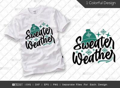 Sweater Weather SVG Cut File | Winter Svg | Snowflakes Svg | Winter Season Svg | Holiday Svg | Christmas Svg | Winter Quote Svg SVG ETC Craft 