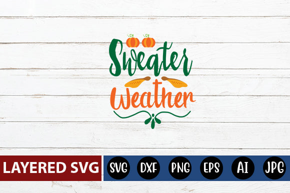 Sweater Weather SVG cute file SVG Blessedprint 