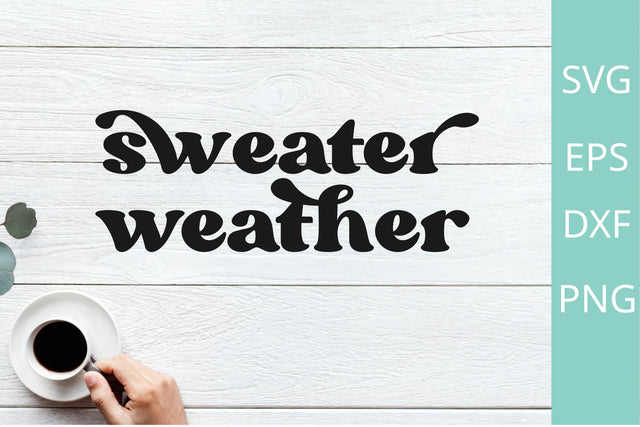 sweater weather svg, fall svg, winter svg SVG Chamsae Studio 