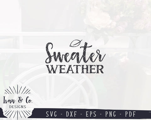 Sweater Weather SVG Files | Fall SVG | Autumn SVG | Winter SVG | Commercial Use | Cricut | Silhouette | Digital Cut Files (1062989785) SVG Ivan & Co. Designs 