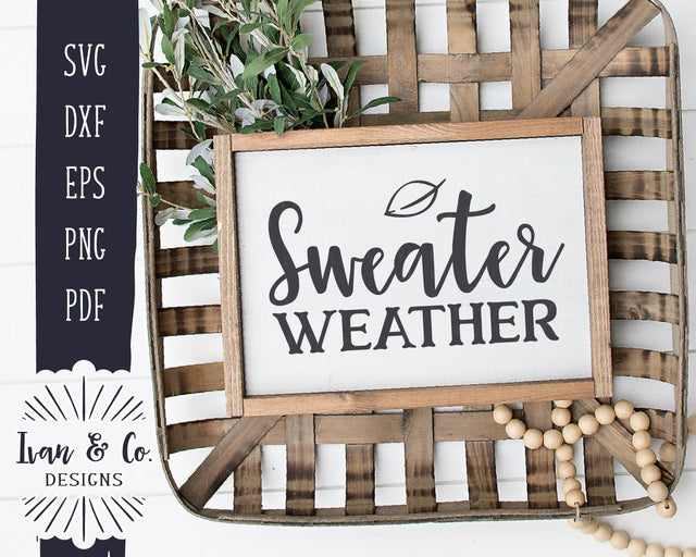 Sweater Weather SVG Files | Fall SVG | Autumn SVG | Winter SVG | Commercial Use | Cricut | Silhouette | Digital Cut Files (1062989785) SVG Ivan & Co. Designs 