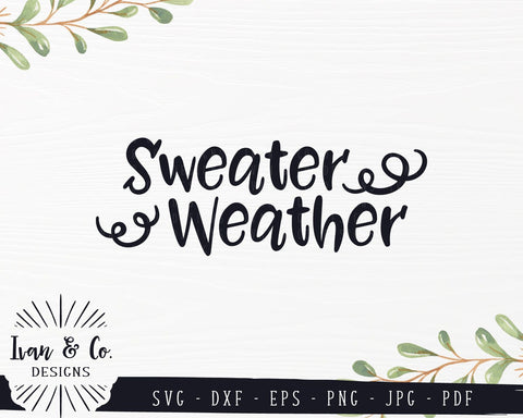 Sweater Weather SVG Files | Fall SVG | Winter SVG | Autumn SVG | Commercial Use | Cricut | Silhouette | Cut Files (851418719) SVG Ivan & Co. Designs 