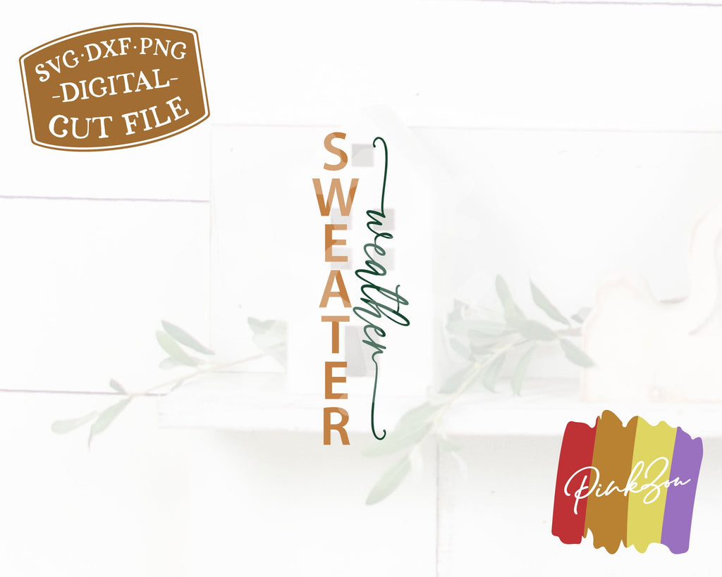 Sweater Weather SVG Files, Porch Sign, Winter, Fall, Autumn, Vertical ...