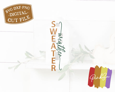 Sweater Weather SVG Files, Porch Sign, Winter, Fall, Autumn, Vertical Sign, Commercial Use, Digital Cut Files, DXF PNG (1315105853) SVG PinkZou 