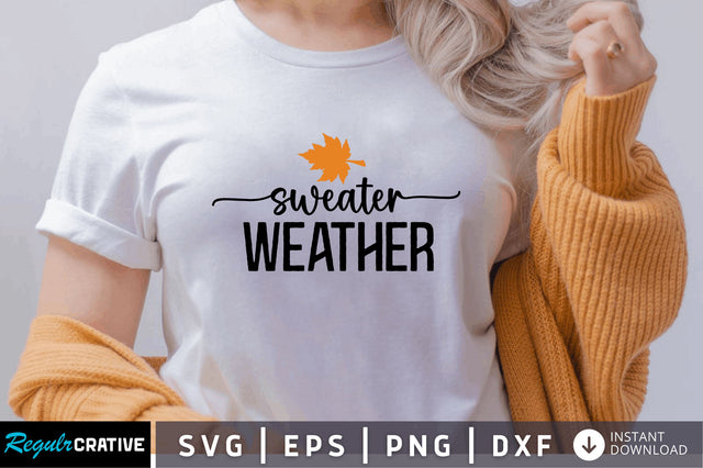 Sweater weather SVG SVG Regulrcrative 