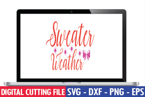 Sweater Weather SVG SVG thesvgfactory 