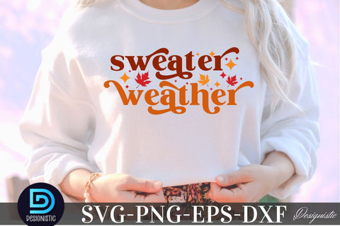 Sweater weather, Sweater weather SVG SVG DESIGNISTIC 