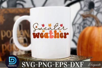 Sweater weather, Sweater weather SVG SVG DESIGNISTIC 
