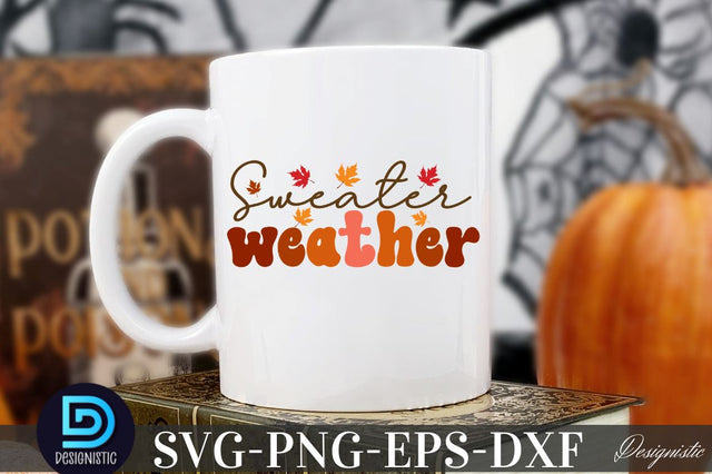 Sweater weather, Sweater weather SVG SVG DESIGNISTIC 