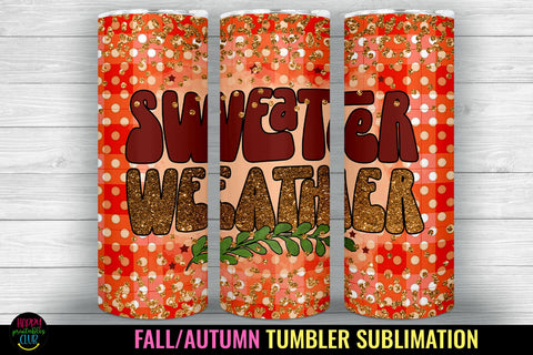Sweater Weather Tumbler Sublimation Wrap I Fall Tumbler PNG Sublimation Happy Printables Club 