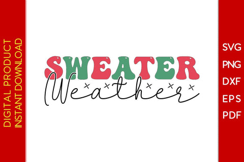 Sweater Weather Winter SVG PNG EPS Cut File SVG Creativedesigntee 