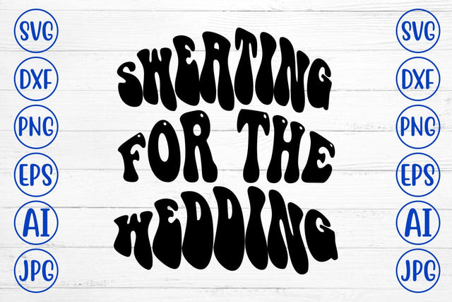 Sweating For The Wedding Retro SVG SVG Syaman 