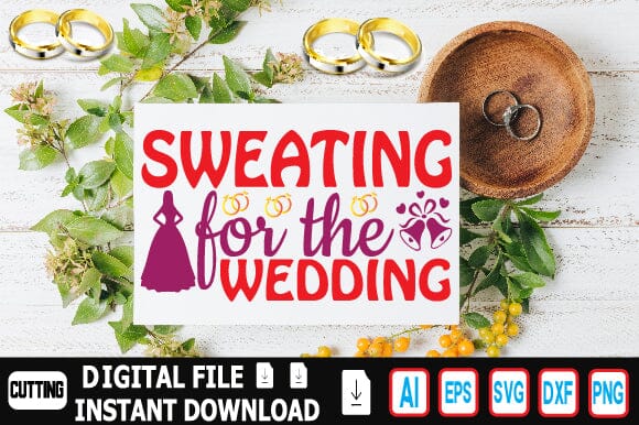 Sweating for the Wedding SVG Craftlabsvg24 
