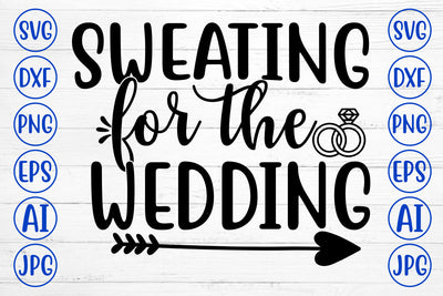 SWEATING FOR THE WEDDING SVG Cut File SVG Syaman 