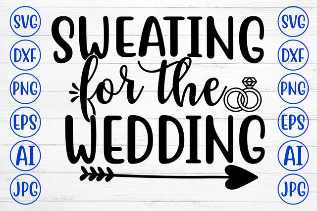 SWEATING FOR THE WEDDING SVG Cut File SVG Syaman 