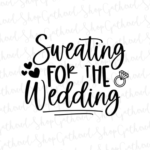 Sweating For The Wedding SVG SVG ShopGathered 