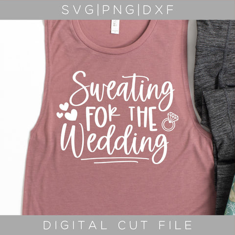 Sweating For The Wedding SVG SVG ShopGathered 