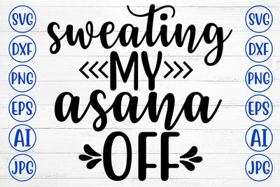 Sweating My Asana Off SVG Cut File SVG Syaman 