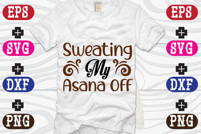 Sweating My Asana Off SVG Nurstore 