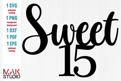 Sweet 15 svg, Sweet 15 svg file, Fifteenth birthday svg, Fifteenth birthday svg file, 15th birthday svg, 15th birthday svg file SVG MAKStudion 