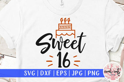 Sweet 16 – Birthday SVG EPS DXF PNG SVG CoralCutsSVG 