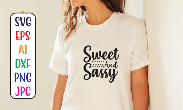 Sweet And Sassy SVG Cut File SVG Syaman 
