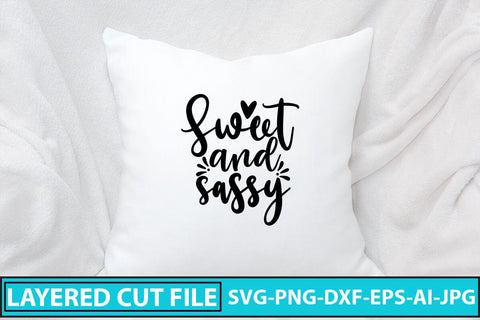 Sweet And Sassy SVG Cut File SVG Syaman 