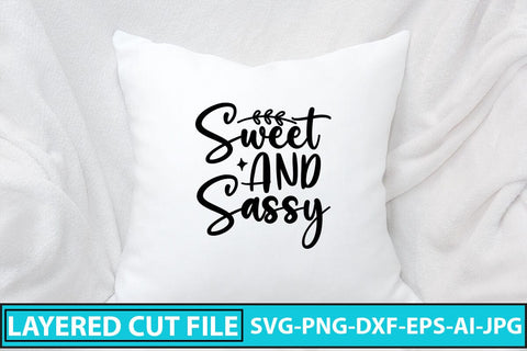 Sweet And Sassy SVG Cut File SVG Syaman 