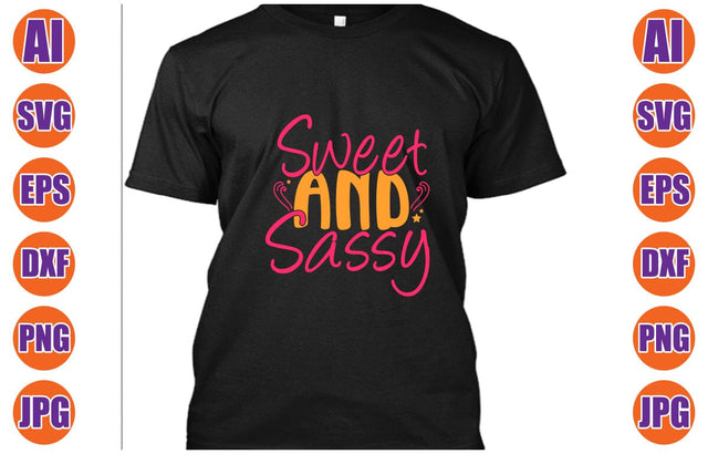 Sweet And Sassy SVG Cut File SVG Syaman 